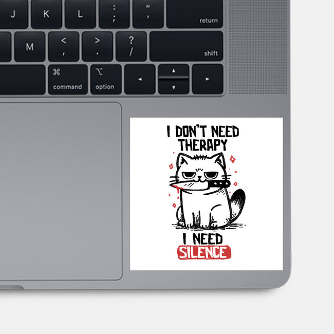 I Don't Need Therapy I Need Silence-None-Glossy-Sticker-koalastudio