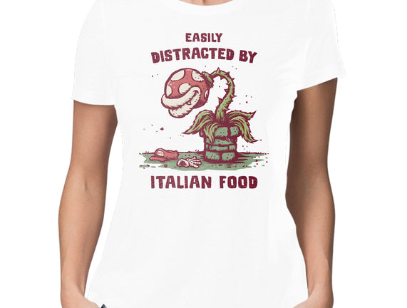 Easily Distracted By Italian Food