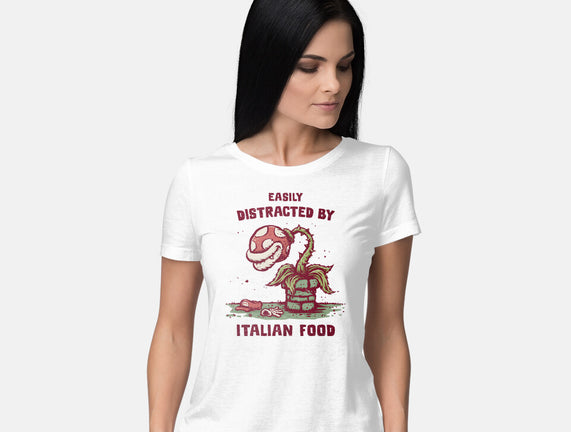 Easily Distracted By Italian Food