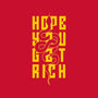 Hope You Get Rich-Womens-Basic-Tee-bloomgrace28