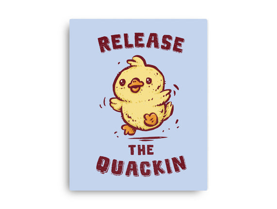 Release The Quackin