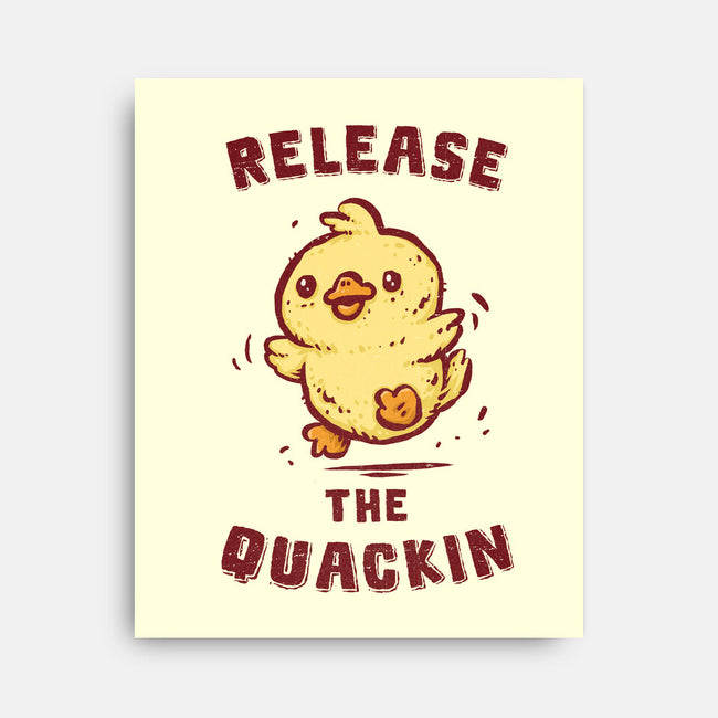 Release The Quackin-None-Stretched-Canvas-kg07