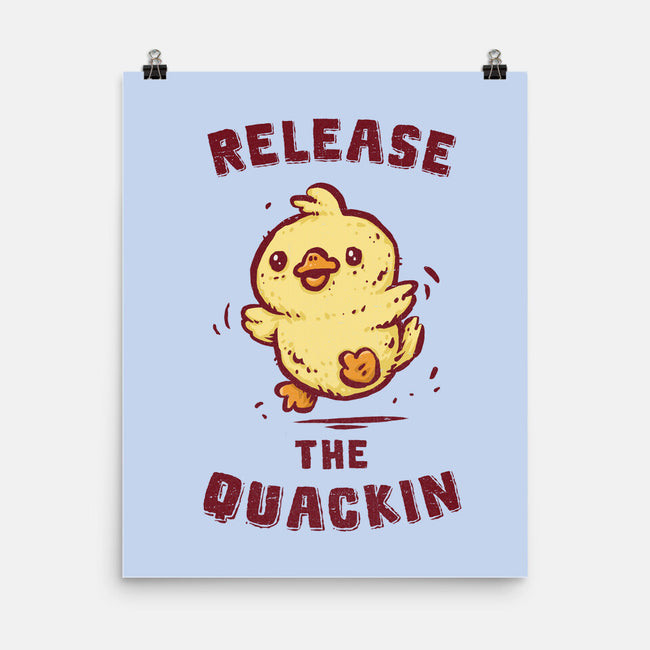 Release The Quackin-None-Matte-Poster-kg07