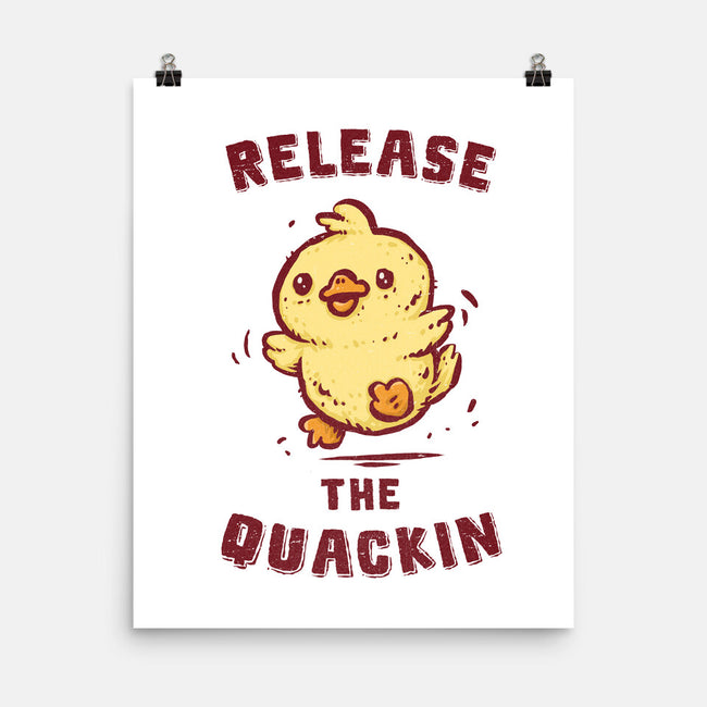 Release The Quackin-None-Matte-Poster-kg07