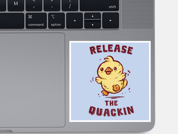 Release The Quackin