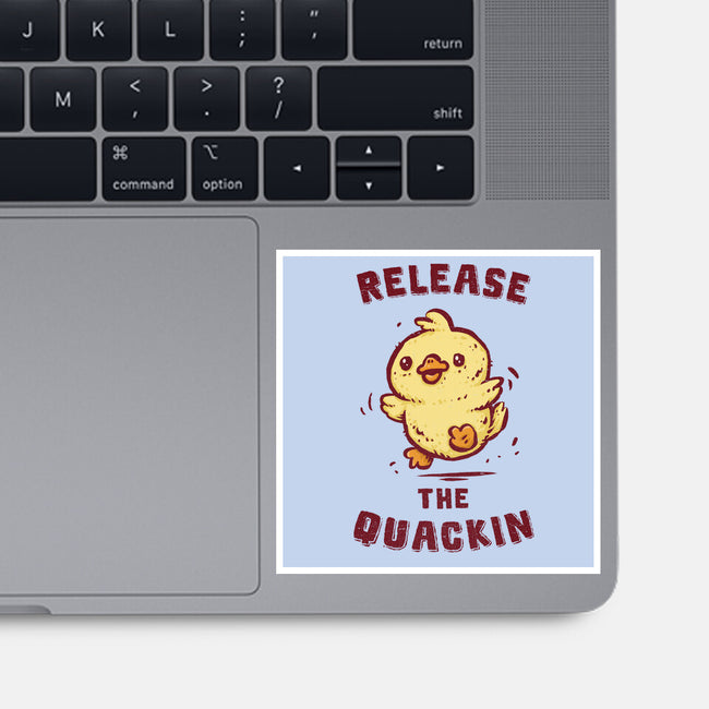 Release The Quackin-None-Glossy-Sticker-kg07