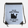 Good Enough-None-Drawstring-Bag-kg07