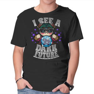 I See A Dark Future