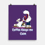 Keeps Me Calm-None-Matte-Poster-MaxoArt