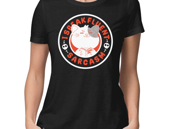 I Speak Fluent Sarcasm