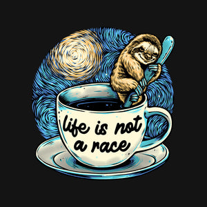 Life Is Not A Race