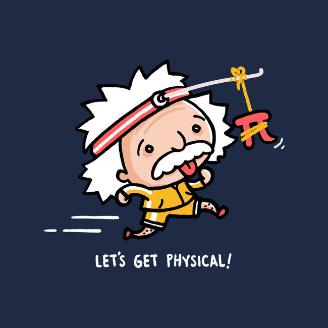 Lets Get Physical-Unisex-Basic-Tee-Wenceslao A Romero