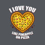 I Love You Like Pineapple On Pizza-Unisex-Basic-Tee-Boggs Nicolas