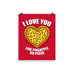 I Love You Like Pineapple On Pizza