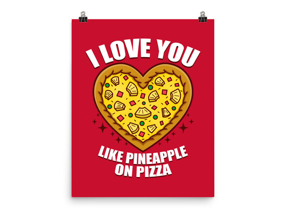 I Love You Like Pineapple On Pizza