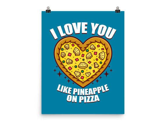 I Love You Like Pineapple On Pizza