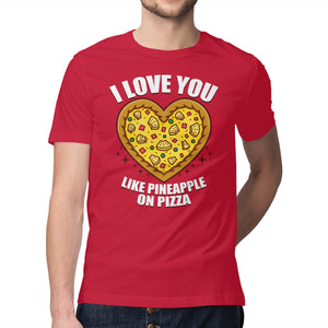 I Love You Like Pineapple On Pizza