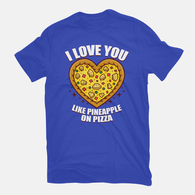 I Love You Like Pineapple On Pizza-Womens-Fitted-Tee-Boggs Nicolas