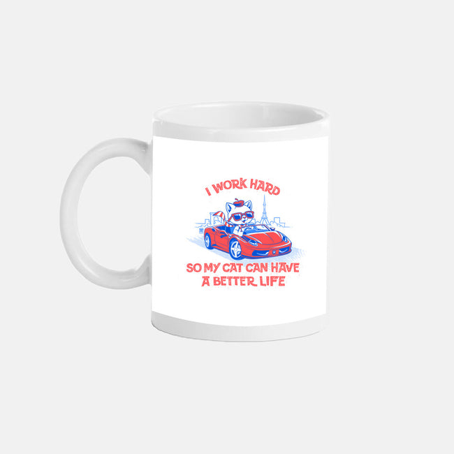 My Cat Can Have A Better Life-None-Mug-Drinkware-worlddominationforcats