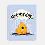 Not My Day Sad Chick-None-Stretched-Canvas-NemiMakeit