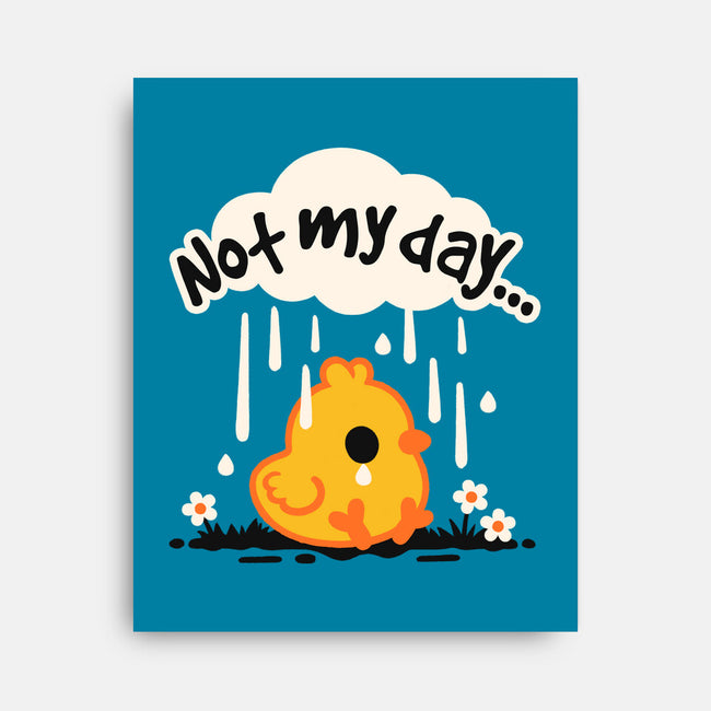 Not My Day Sad Chick-None-Stretched-Canvas-NemiMakeit