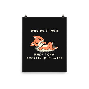Why Do It Now