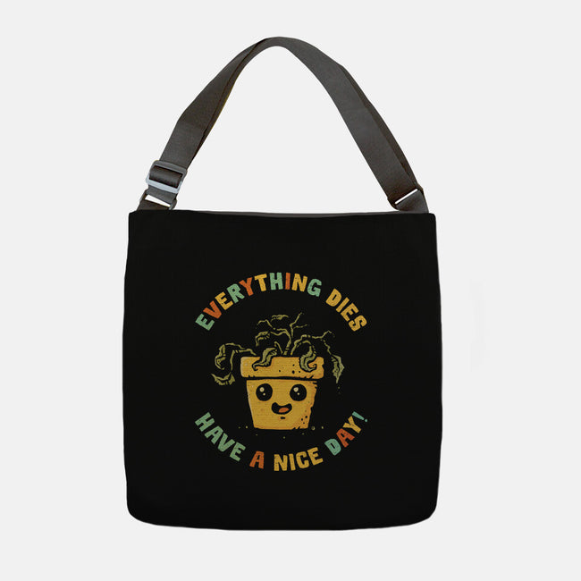 Everything Dies-None-Adjustable Tote-Bag-kg07