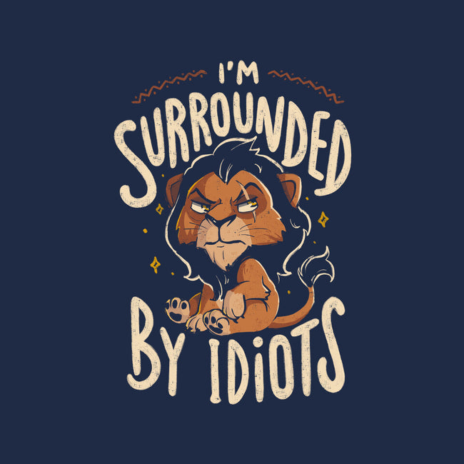 I Am Surrounded By Idiots-Unisex-Crew Neck-Sweatshirt-Arigatees