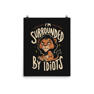 I Am Surrounded By Idiots