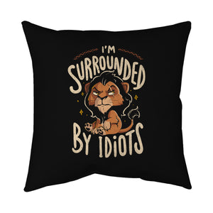 I Am Surrounded By Idiots