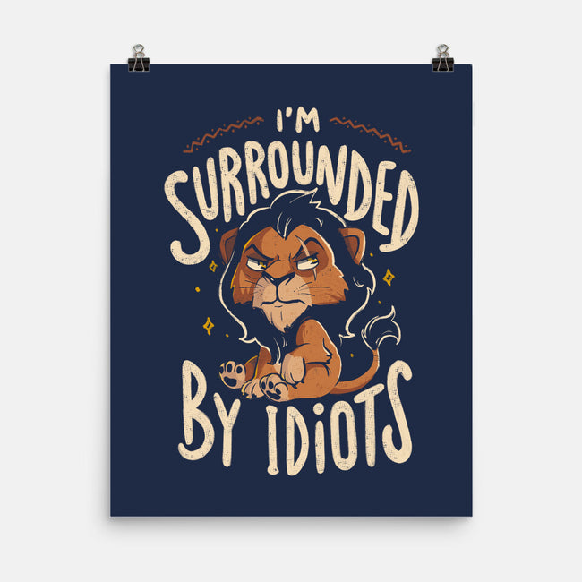 I Am Surrounded By Idiots-None-Matte-Poster-Arigatees