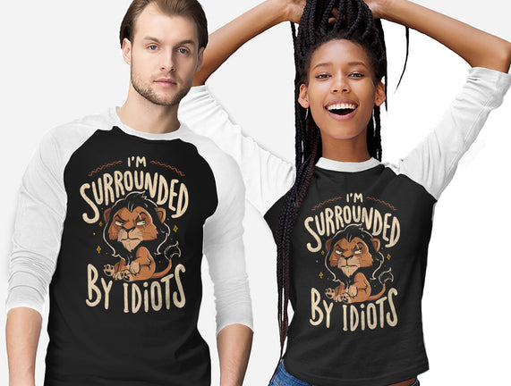 I Am Surrounded By Idiots