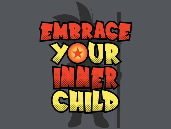 Embrace Your Inner Child