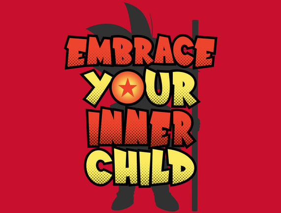 Embrace Your Inner Child