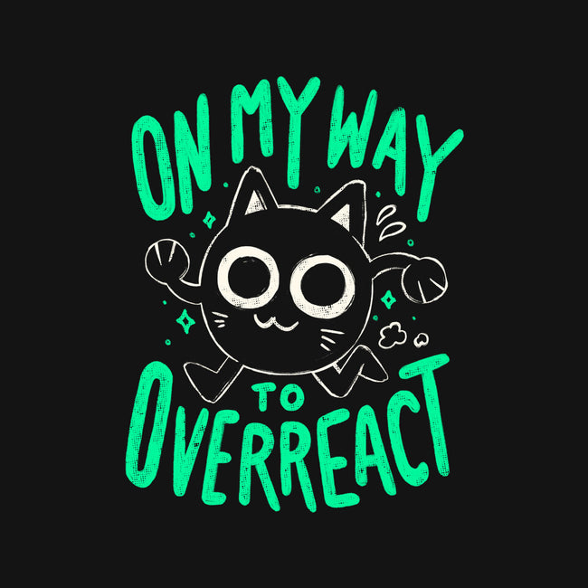 On My Way To Overreact-Unisex-Crew Neck-Sweatshirt-Arigatees
