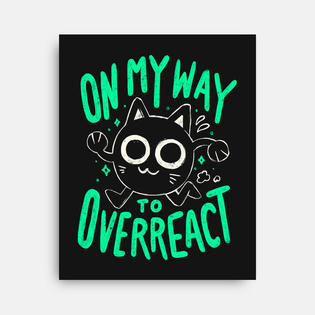 On My Way To Overreact-None-Stretched-Canvas-Arigatees