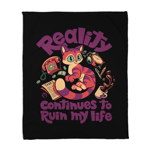 Reality Keeps Ruining My Days