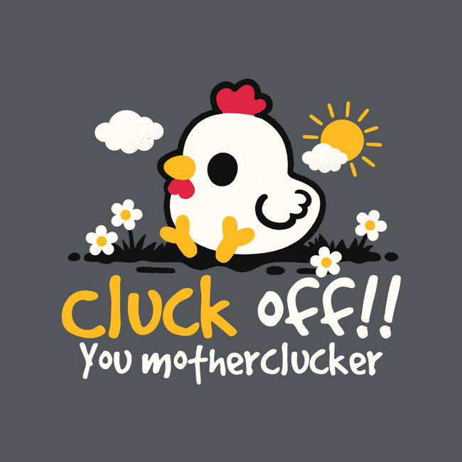 Cluck Off-None-Mug-Drinkware-NemiMakeit