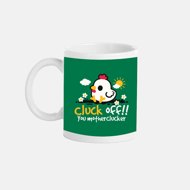 Cluck Off-None-Mug-Drinkware-NemiMakeit