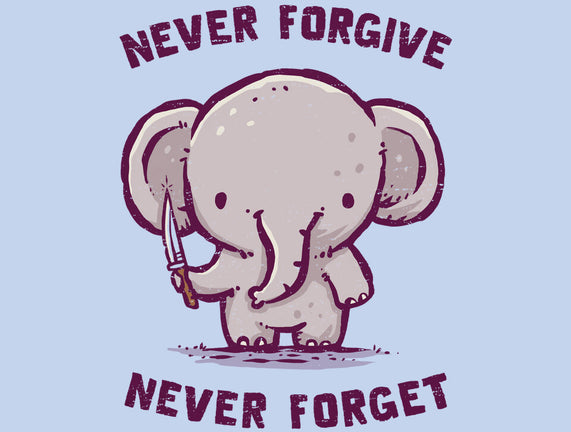 Elephants Never Forgive