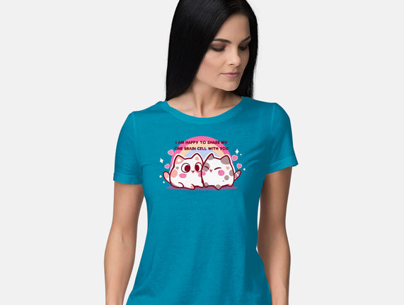 Happy To Share My Brain Cell