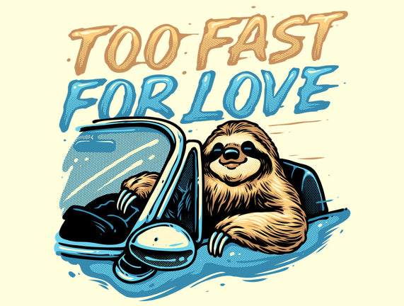 Too Fast For Love