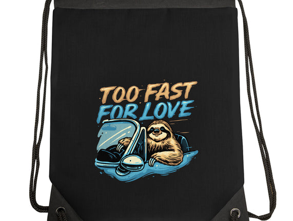 Too Fast For Love