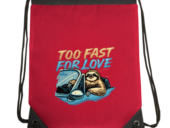 Too Fast For Love