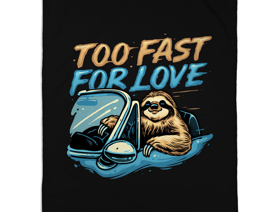 Too Fast For Love