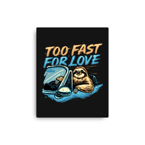 Too Fast For Love