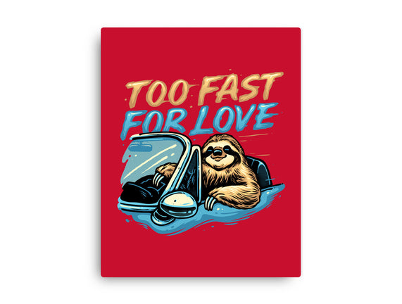 Too Fast For Love