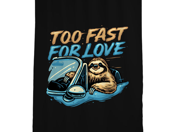 Too Fast For Love