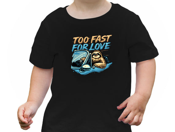 Too Fast For Love