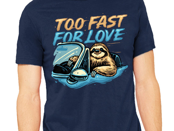 Too Fast For Love